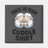 This Is Our Cuddle Shirt Cute Sheep Couple  マグネット (正面)