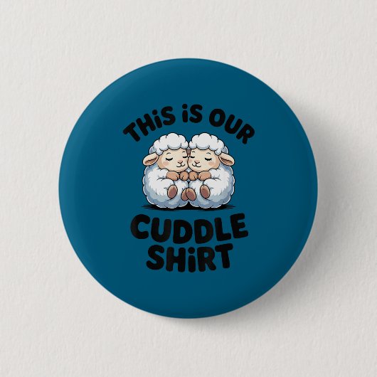 This Is Our Cuddle Shirt Cute Sheep Couple  缶バッジ (正面)