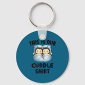 This Is Our Cuddle Shirt Cute Snuggly Bee Couple  キーホルダー (正面)