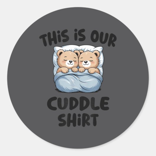 This Is Our Cuddle Shirt Cute Teddy Bear Couple  ラウンドシール (正面)