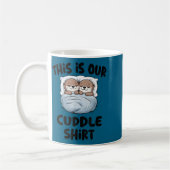 This Is Our Cuddle Shirt Otter Couple Cute  コーヒーマグカップ (左)