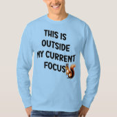 This Is Outside My Current Focus Squirrel Tシャツ (正面)