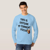 This Is Outside My Current Focus Squirrel Tシャツ (正面フル)