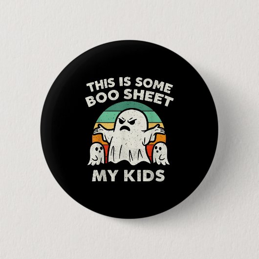 This Is Some Boo Sheet My Kids Ghost Retro Funny H 缶バッジ (正面)