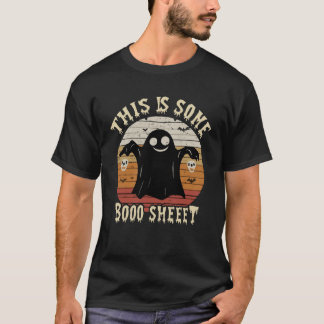 This Is Some Booo Sheeet | Funny Sarcastic Ghost Tシャツ
