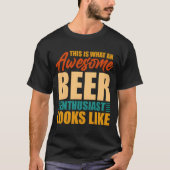 This Is W An Awesome Beer Enthusiast Looks Like Tシャツ (正面)