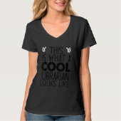 This Is What A Cool Librarian Looks Like Tシャツ (正面)