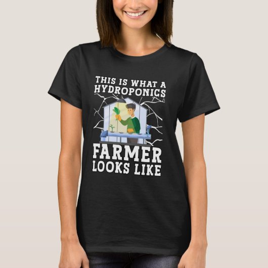 This is what a Hydroponics Farmer looks like Tシャツ (正面)