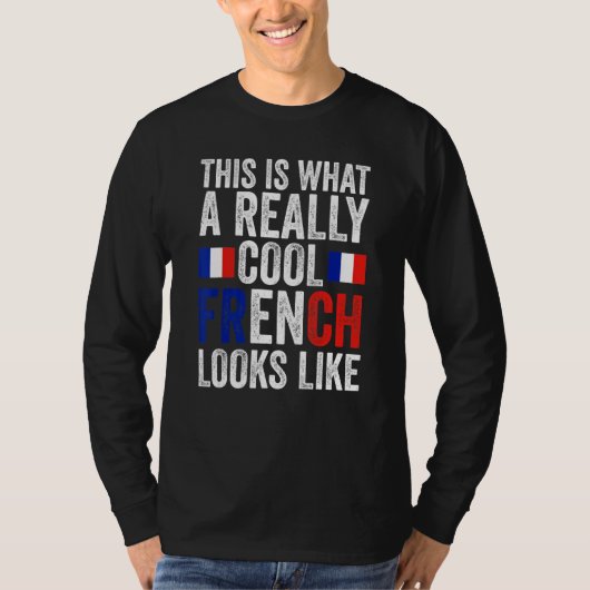 this is what a really cool French looks like Frenc Tシャツ (正面)