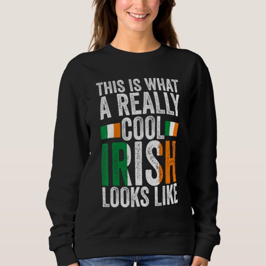 this is what a really cool Irish Irish Ireland Ire スウェットシャツ (正面)