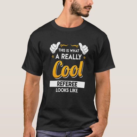 This is what a really cool referee looks like Refe Tシャツ (正面)