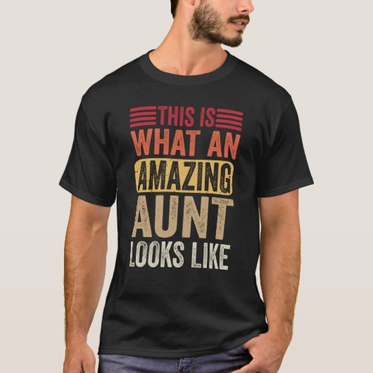 This Is What An Amazing Aunt Looks Like Family Lad Tシャツ (正面)