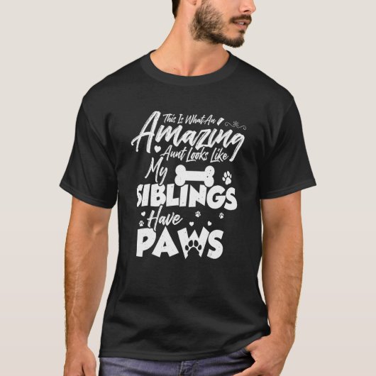 This is what an amazing aunt looks like Paw Siblin Tシャツ (正面)