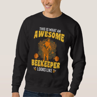 This Is What An Awesome Beekeeper Looks Like  Beek スウェットシャツ