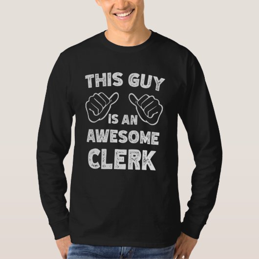 This is what an awesome Clerk look like Tシャツ (正面)