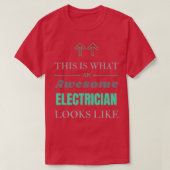 This Is What An Awesome Electrician Looks Like  (3 Tシャツ (デザイン正面)