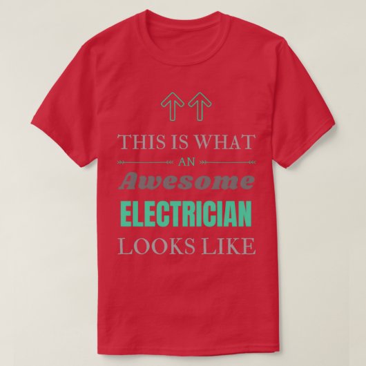 This Is What An Awesome Electrician Looks Like  (3 Tシャツ (デザイン正面)