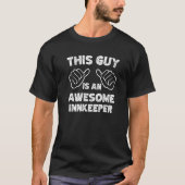 This is what an awesome Innkeeper look like   Tシャツ (正面)