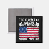 This Is What An Awesome New American Citizen Looks マグネット (正面/裏面)