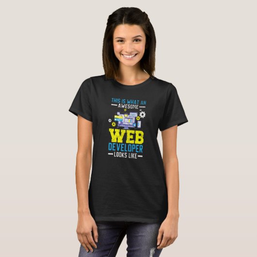 This Is What An Awesome Web Developer Looks Like   Tシャツ (正面フル)