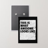 This Is What Awesome Looks Like Button 缶バッジ (正面/裏面)
