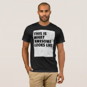 This Is What Awesome Looks Like Shirt Tシャツ (正面フル)