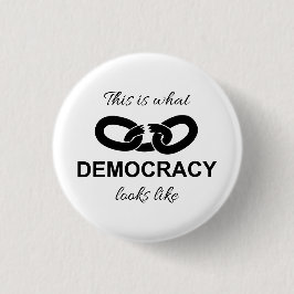 This is What Democracy Looks Like 缶バッジ