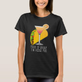 This is What I'm Here For Margarita and Taco Tシャツ (正面)