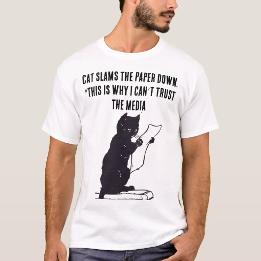 This Is Why I Can’t Trust the Media Cat t.shirt Tシャツ (正面)