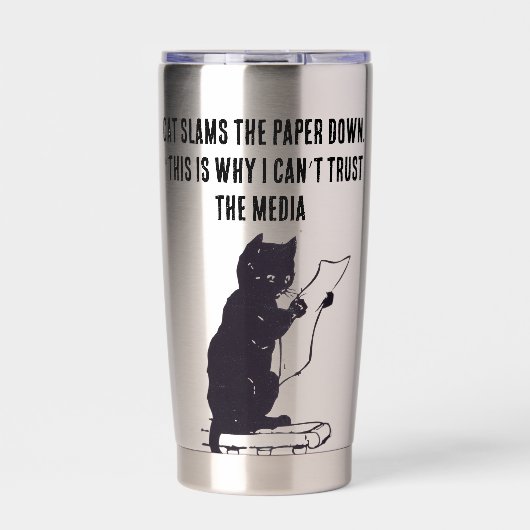 This Is Why I Can’t Trust the Media Cat Water Bott 保温保冷タンブラー (正面)