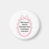 This is your annual reminder that im glad you were マグネット (正面)