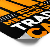 This Job Thing Sure Is Messing Up My Trading Caree ポスター (角)