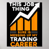 This Job Thing Sure Is Messing Up My Trading Caree ポスター (正面)