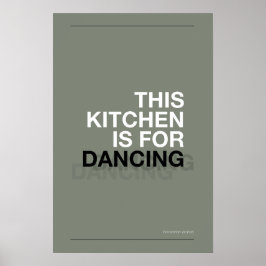 THIS KITCHEN IS FOR DANCING – Funny Kitchen Poster ポスター