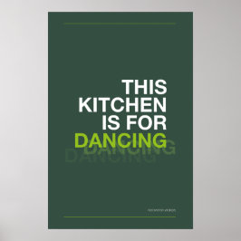 THIS KITCHEN IS FOR DANCING – Funny Kitchen Poster ポスター