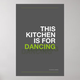 THIS KITCHEN IS FOR DANCING – Funny Kitchen Poster ポスター