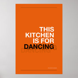 THIS KITCHEN IS FOR DANCING – Funny Kitchen Poster ポスター