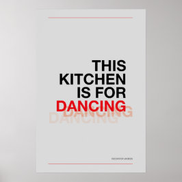 THIS KITCHEN IS FOR DANCING – Funny Kitchen Poster ポスター