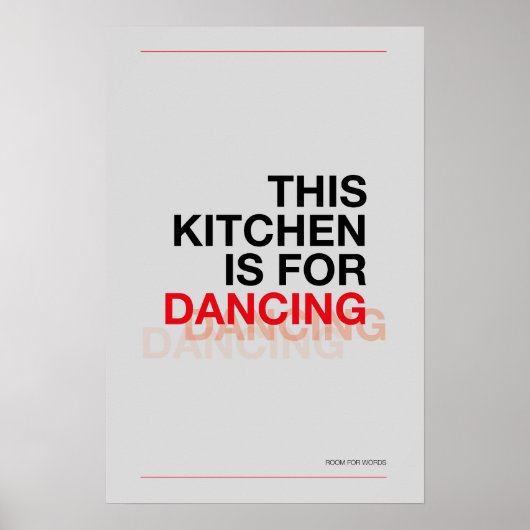 THIS KITCHEN IS FOR DANCING – Funny Kitchen Poster ポスター (正面)