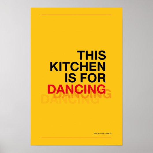 THIS KITCHEN IS FOR DANCING – Funny Kitchen Poster ポスター (正面)