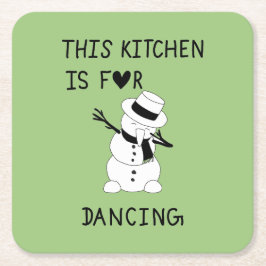 This Kitchen is for dancing snowman スクエアペーパーコースター