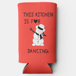 This Kitchen is for dancing snowman スリム缶クーラー
