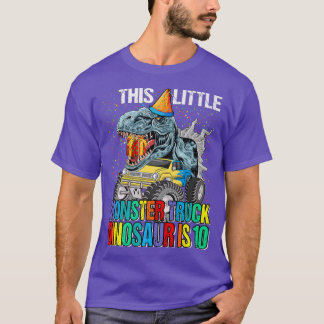 This Little Monster Truck Dinosaur Is 10th Birthda Tシャツ