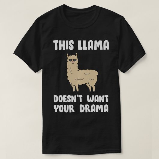 This Llama Doesn't Want Your Drama Pullover Tシャツ (デザイン正面)
