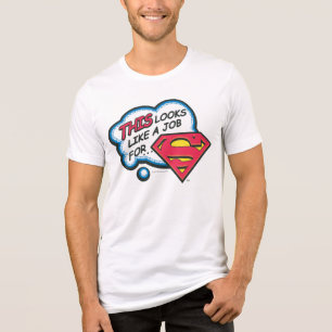 This Looks Like a Job for Superman トライブレンドＴシャツ