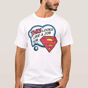 This Looks Like a Job for Superman Tシャツ