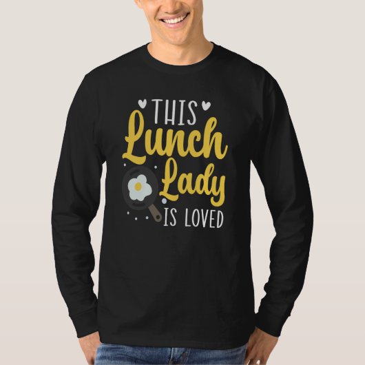 This Lunch Lady Is Loved Cafeteria Worker Lady Coo Tシャツ (正面)
