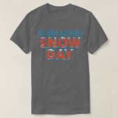 This Lunch Lady Needs A Snow Day School Cafeteria Tシャツ (デザイン正面)
