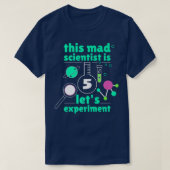 This Mad Scientist is 5 Birthday Fifth 5th Science Tシャツ (デザイン正面)