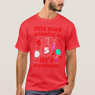 This Mad Scientist is 5 Birthday Fifth 5th Science Tシャツ